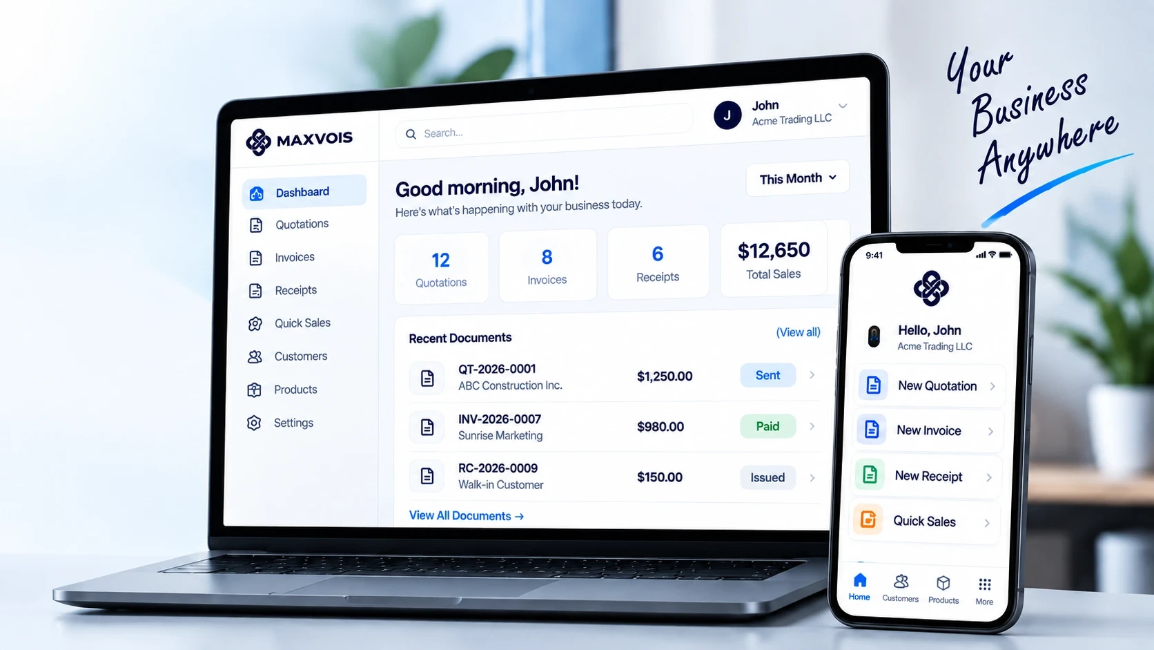 The Maxvois dashboard open on a laptop — Good morning, John, Acme Trading LLC: 12 quotations, 8 invoices, 6 receipts, $12,650 total sales, with recent documents QT-2026-0001 to ABC Construction Inc. for $1,250 (sent), INV-2026-0007 to Sunrise Marketing for $980 (paid) and RC-2026-0009 to a walk-in customer for $150 (paid) — next to the Maxvois Android app on a phone, showing quick actions to start a new quotation, invoice, receipt or Quick Sale.